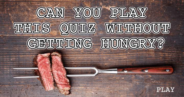 Forward this tasty quiz to your friends