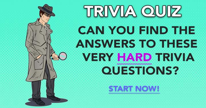 HARD Trivia Questions