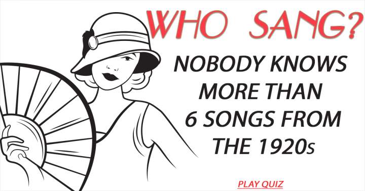 Who Sang These Songs From The 1920s?