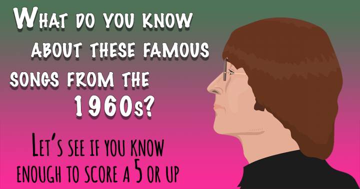 Who Sang These 60s Songs?