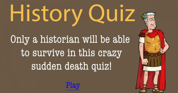 Banner for In this Sudden Death Quiz, survival is reserved solely for historians.