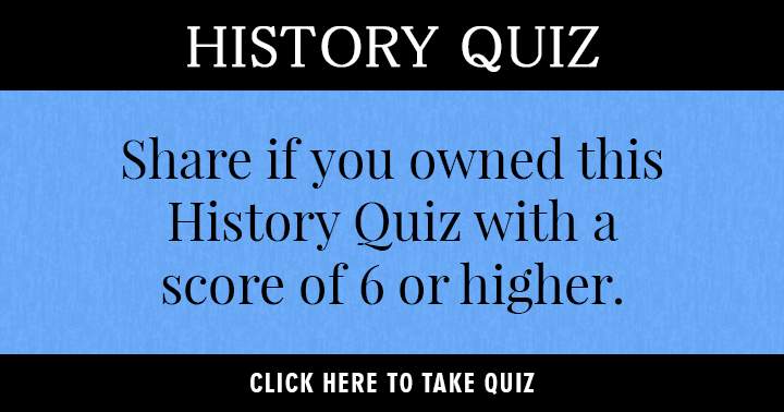 You are welcome to share this history quiz if you own it!