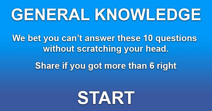 Answer these 10 questions without scratching your head—we dare you.