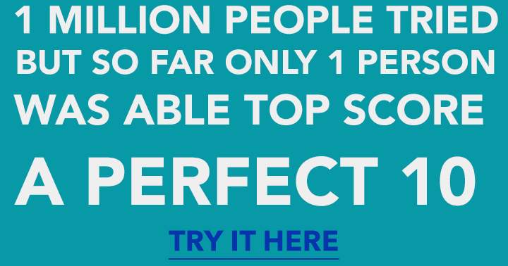 Banner for Can you get a perfect score in this impossible quiz?