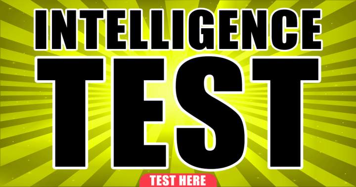 Scoring a perfect 10 on this intelligence test proves your high level of intelligence.