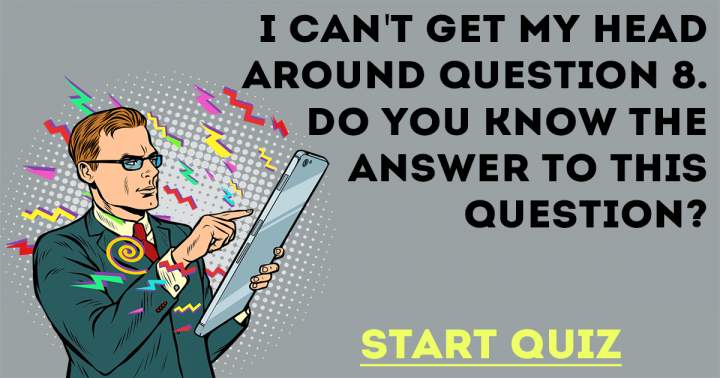 10 Challenging Knowledge Questions