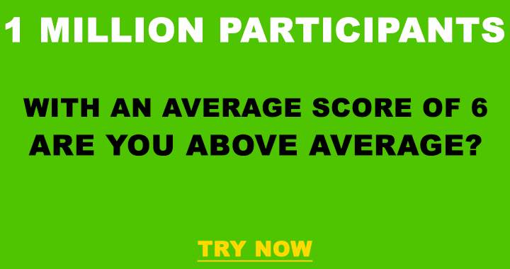 Are you smarter than the 1 million participants that tried this quiz before?