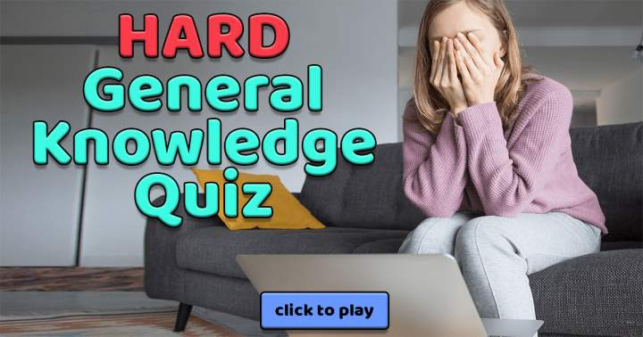 HARD General Knowledge Quiz