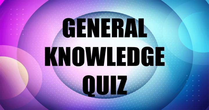 General Knowledge Quiz