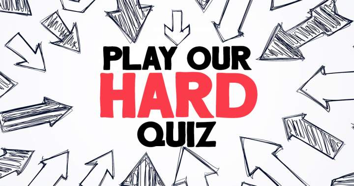 Play Our Hard Quiz