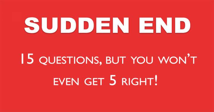 Sudden End Quiz