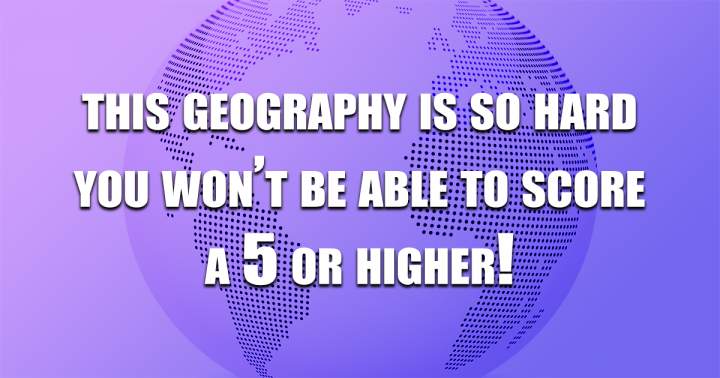 Fresh Quiz About Geography