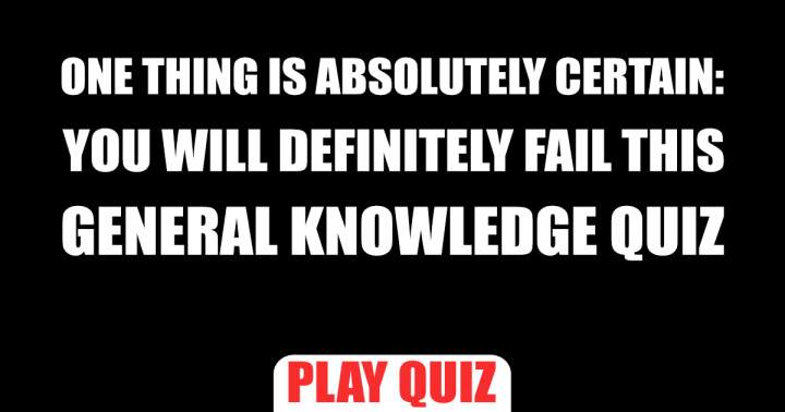 General Knowledge Quiz