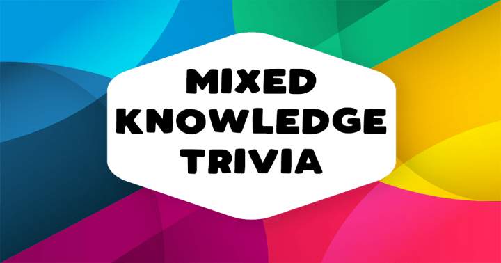 Mixed Knowledge Trivia