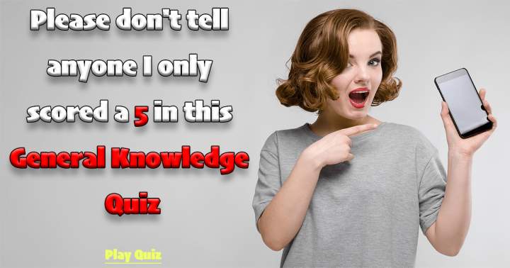 General Knowledge Quiz