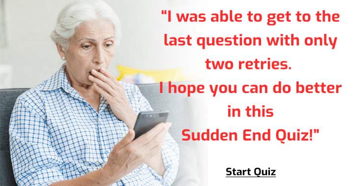 Sudden End Quiz