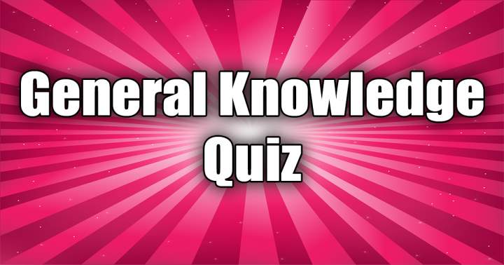 General Knowledge Quiz