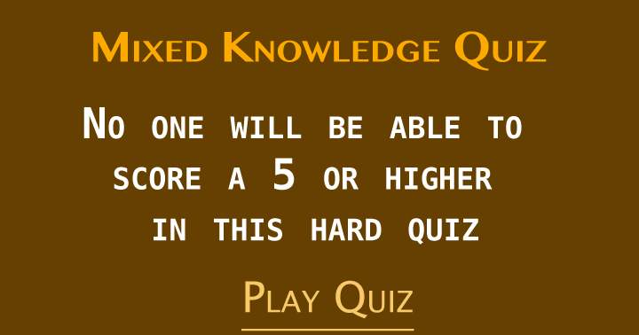 Mixed Knowledge Quiz