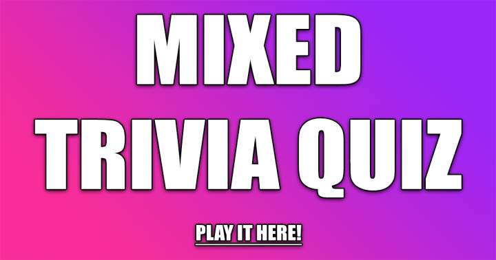 Mixed Trivia Quiz