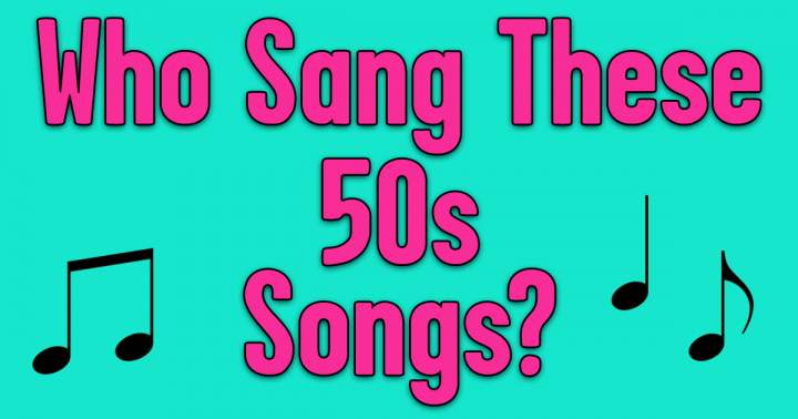 Who Sang These 50s Songs?