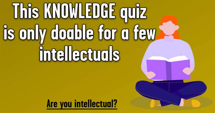 Knowledge Quiz For Intellectuals