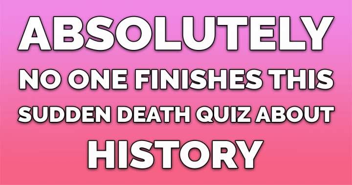 History Sudden Death Quiz